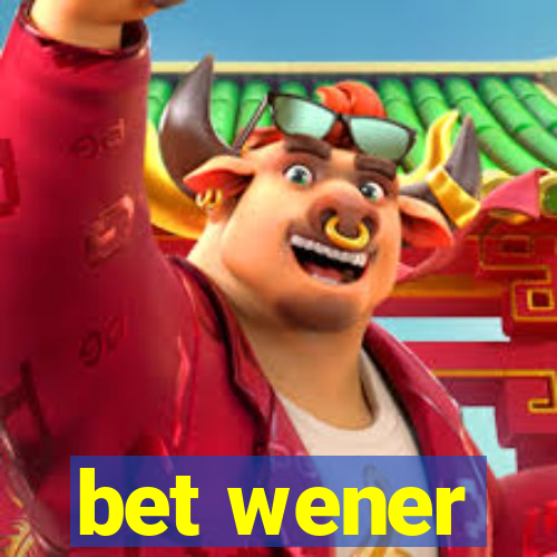 bet wener