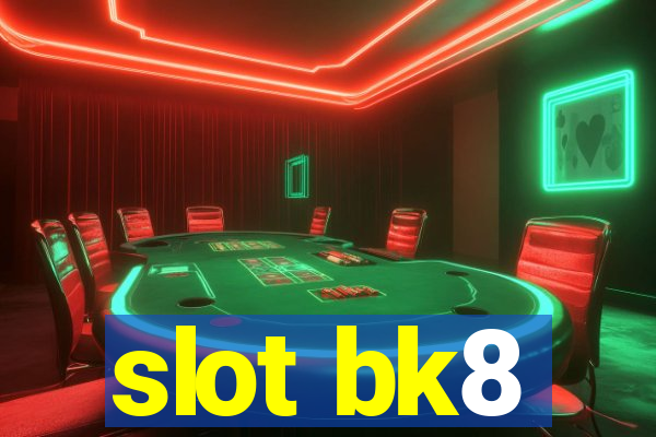 slot bk8