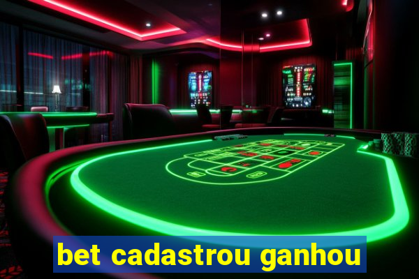 bet cadastrou ganhou