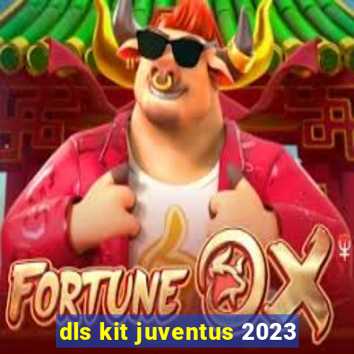 dls kit juventus 2023