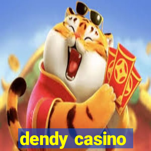 dendy casino