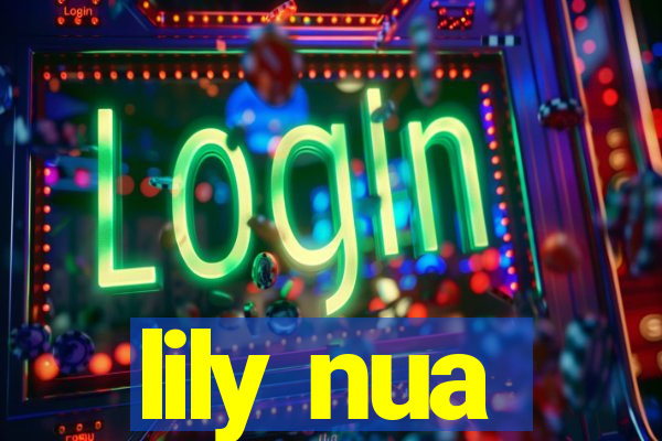 lily nua