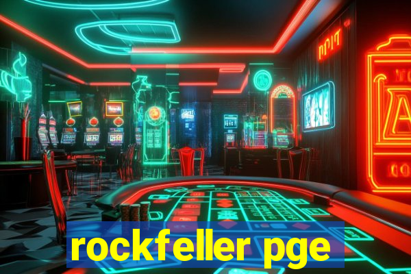 rockfeller pge