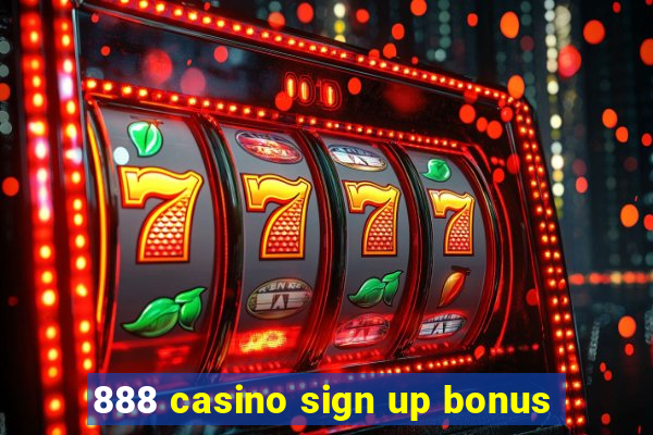 888 casino sign up bonus