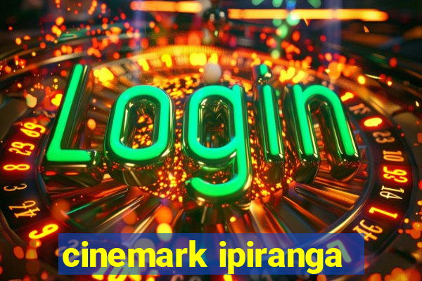 cinemark ipiranga