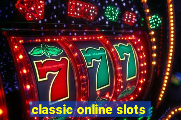 classic online slots