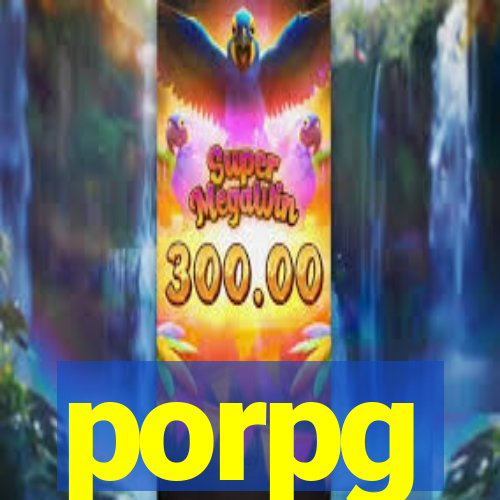 porpg