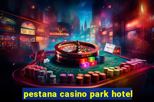 pestana casino park hotel