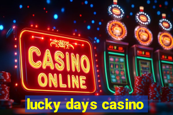 lucky days casino