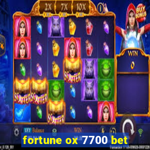 fortune ox 7700 bet