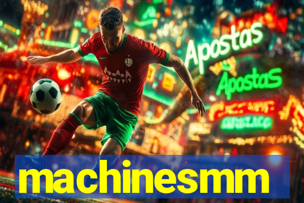 machinesmm