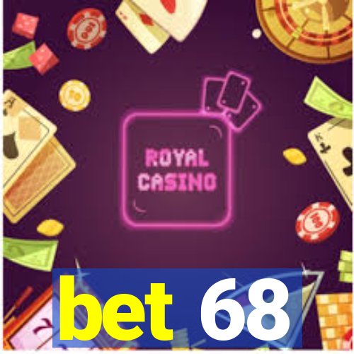 bet 68