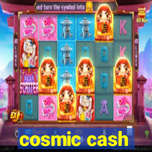 cosmic cash