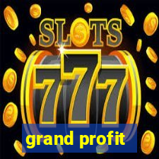 grand profit