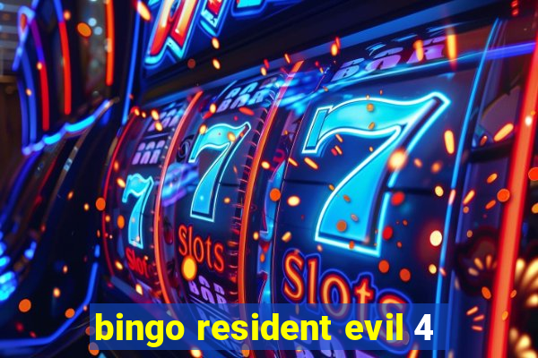 bingo resident evil 4