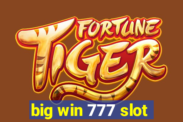 big win 777 slot