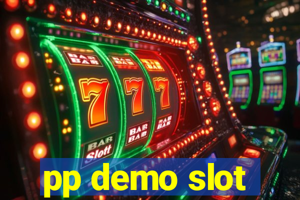 pp demo slot