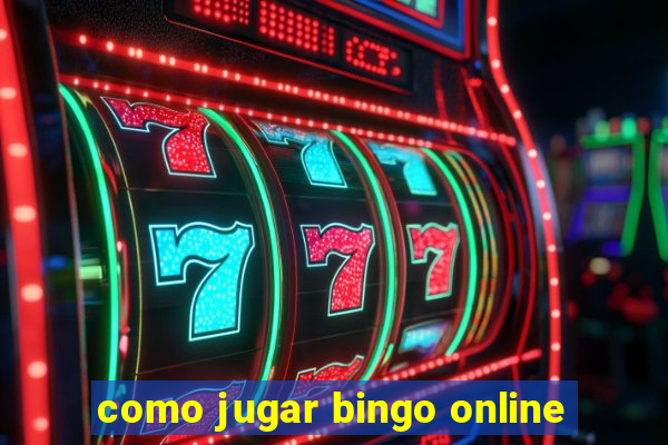 como jugar bingo online