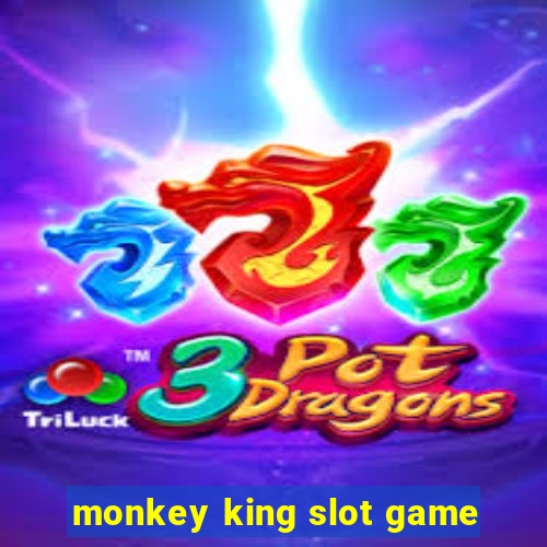 monkey king slot game