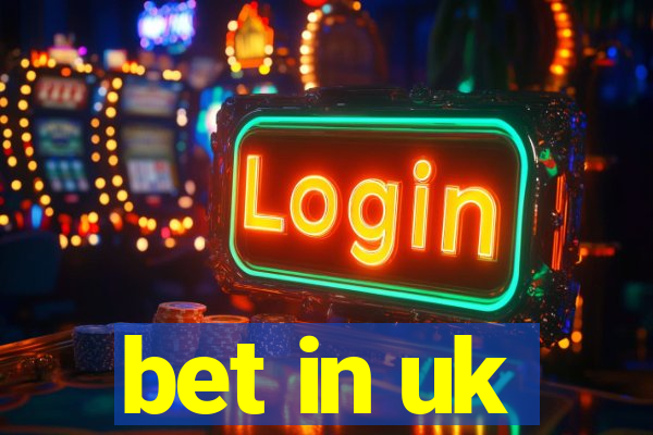 bet in uk