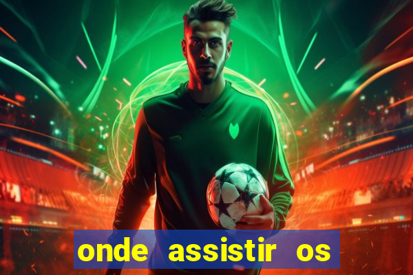 onde assistir os jogos da uefa champions league