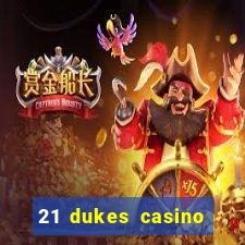 21 dukes casino play free