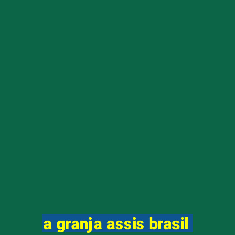 a granja assis brasil