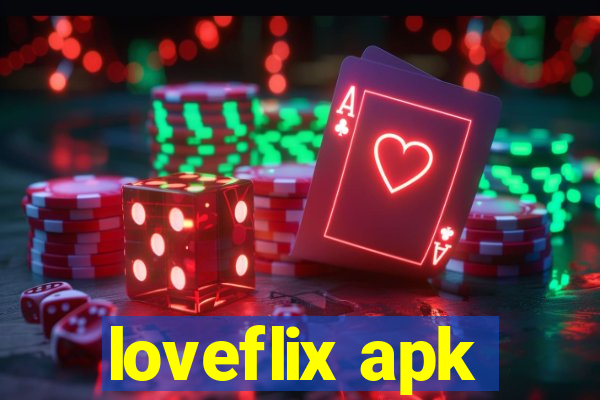 loveflix apk