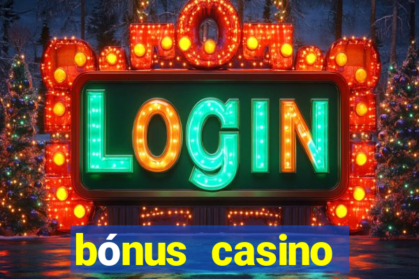 bónus casino betano como funciona