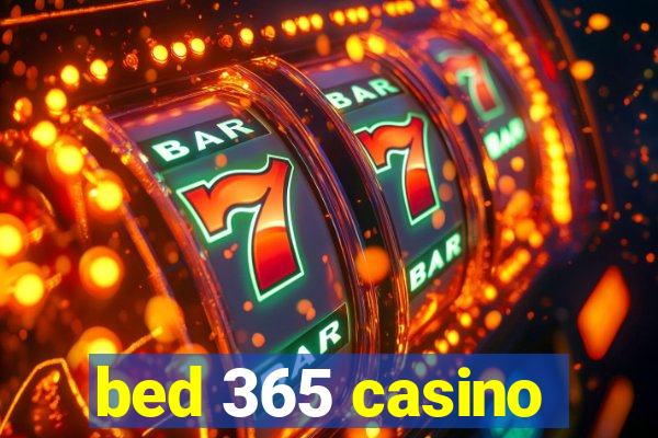 bed 365 casino