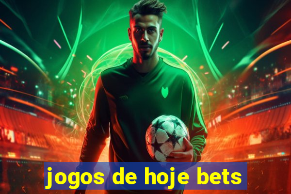 jogos de hoje bets