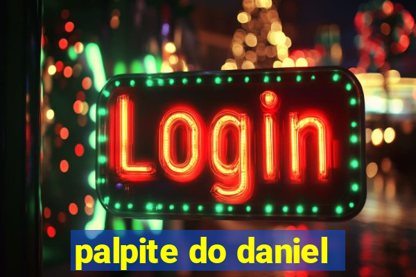 palpite do daniel