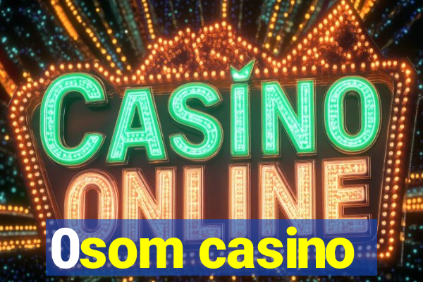 0som casino