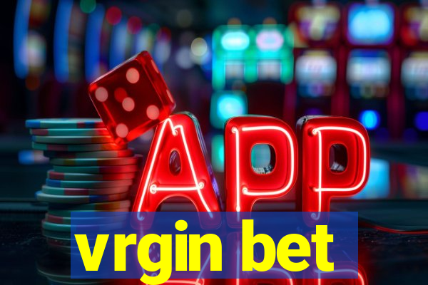 vrgin bet