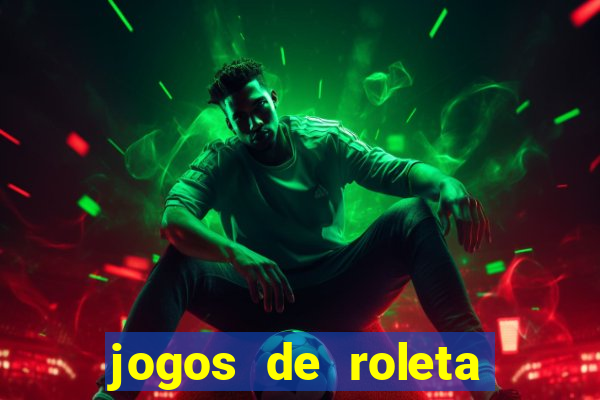 jogos de roleta online gratis