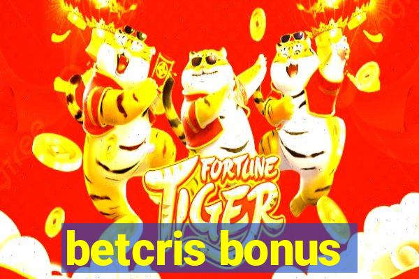 betcris bonus