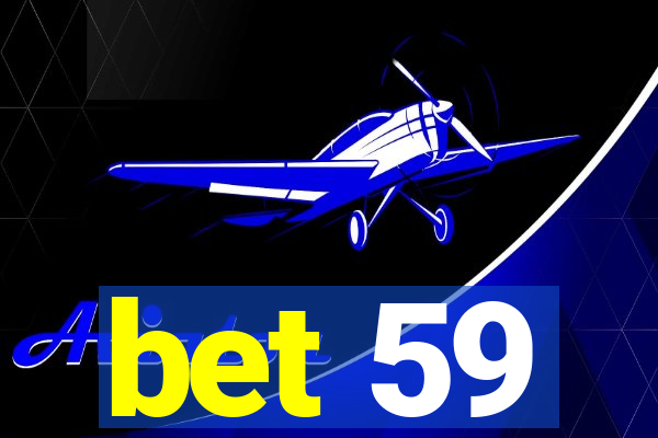 bet 59