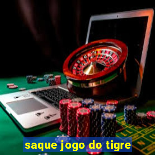 saque jogo do tigre