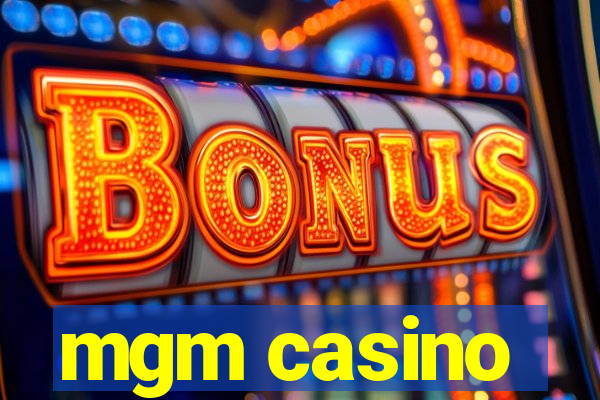 mgm casino