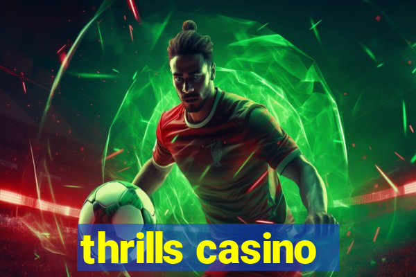 thrills casino