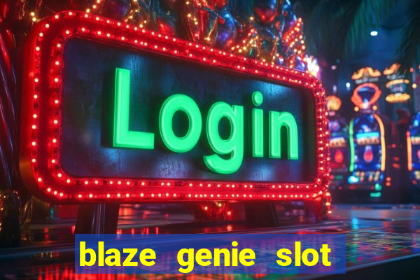 blaze genie slot paga mesmo