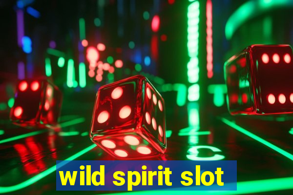 wild spirit slot