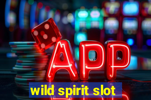 wild spirit slot