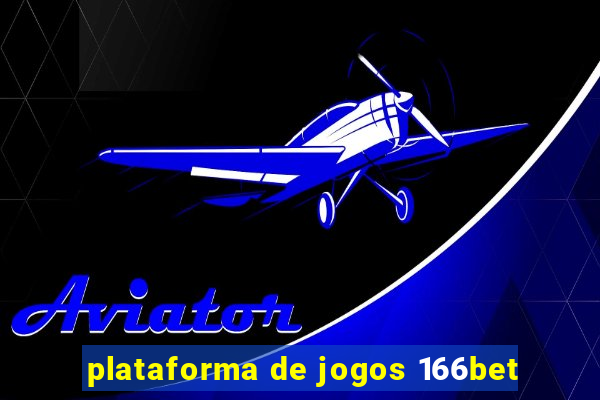 plataforma de jogos 166bet