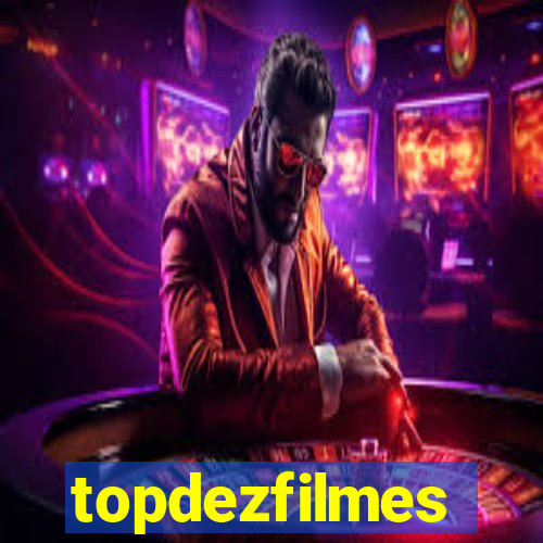 topdezfilmes