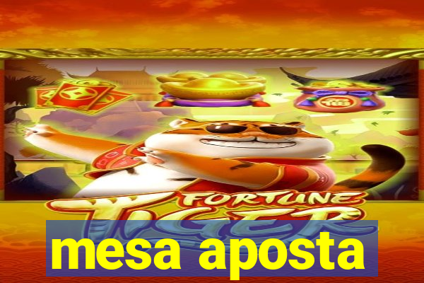 mesa aposta