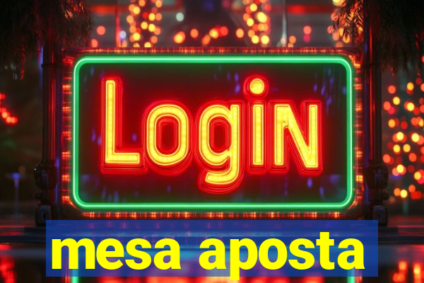 mesa aposta