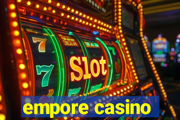 empore casino