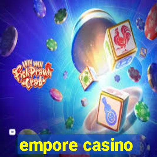 empore casino