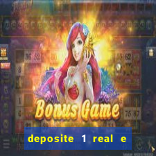 deposite 1 real e ganhe 10